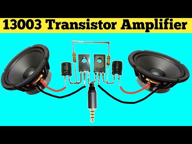 13003 Transistor Stereo Amplifier | Powerful Stereo Amplifier.