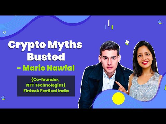 Crypto Myths Busted with Mario Nawfal, Co-founder NFT Technologies | Fintech Festival India 2022