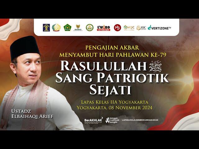 LIVE dari LAPAS KELAS IIA YOGYAKARTA‼️ Rasulullah ﷺ Sang Patrior Sejati -  Ustadz Elbaihaqi Arief