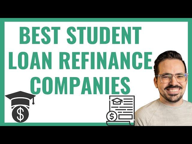 Best Student Loan Refinance Companies 2024 | Lower Your Monthly Payments!