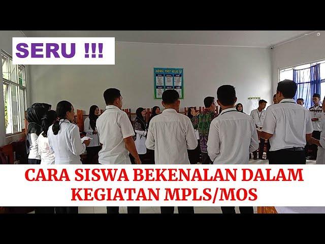 Cara Seru...perkenalan siswa dalam kegiatan MPLS