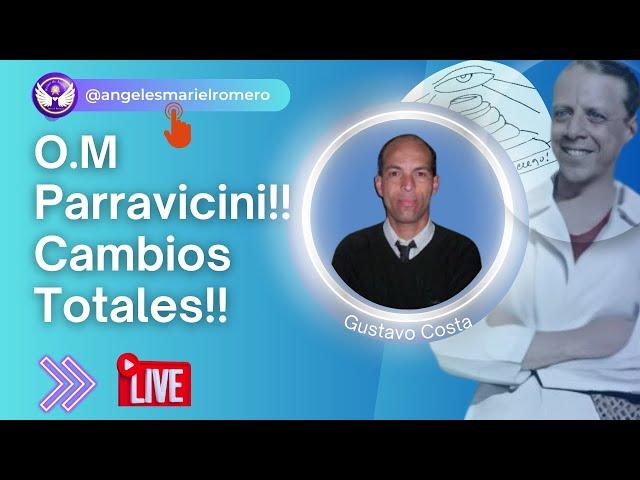 O.M Parravicini Anuncia el Momento de CAMBIOS TOTALES