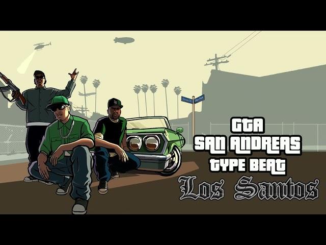 GTA San Andreas Type Beat - Los Santos