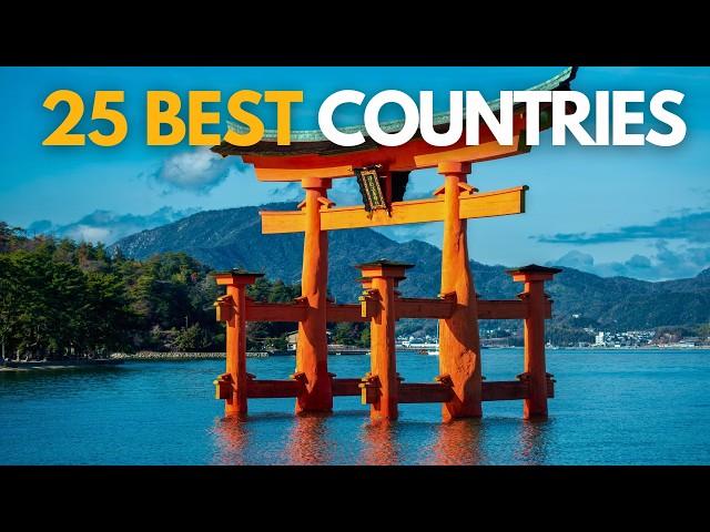 25 Best Countries to Visit in the World Before You Die Ultimate Bucket List