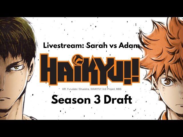 Sarah vs Adam Haikyu!! Season 3 Draft