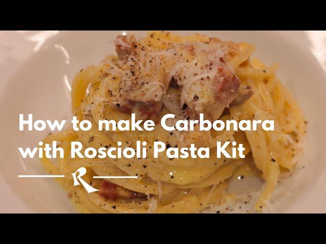 How to make Carbonara with Roscioli Pasta Kit 