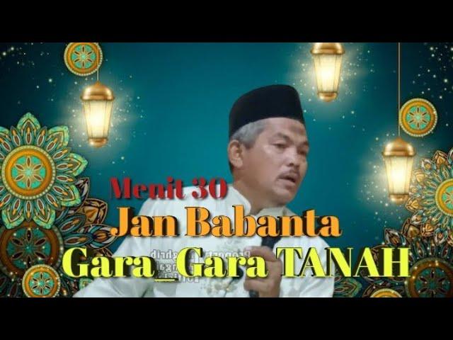 Buya Asril..Jan Babanta Gara_Gara tanah