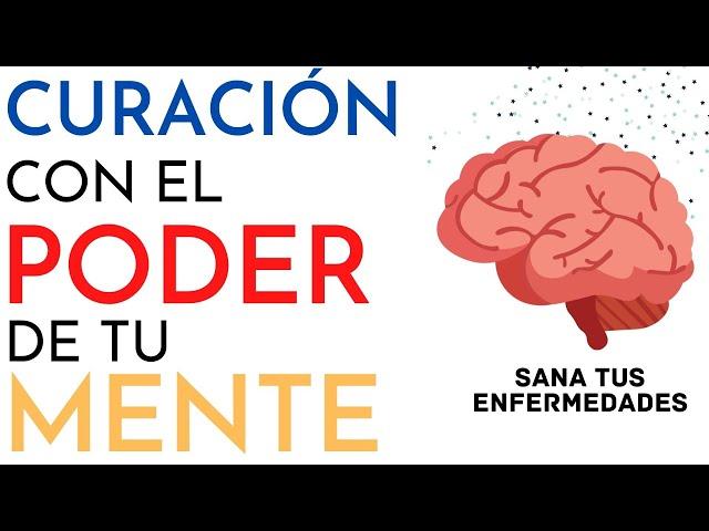 ¡PUEDES SANAR CUALQUIER ENFERMEDAD EN TU CUERPO CON EL PODER DE TU MENTE! AUDIOLIBRO COMPLETO