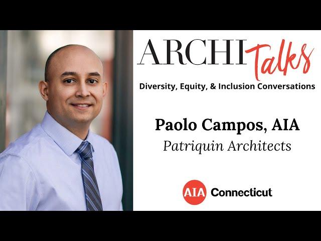 AIA CT ArchiTalks | Paolo Campos, AIA