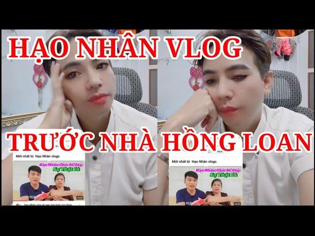 SỰ THẬT VỀ YOUTUBE TRƯỚC NHÀ HỒNG LOAN @haonhanvlogs