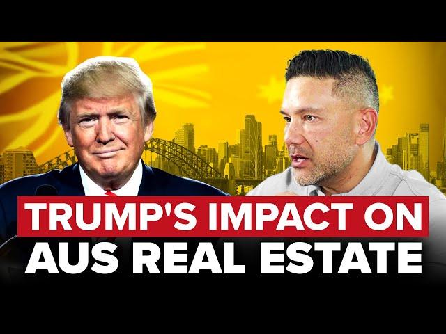 6 Ways Trump's Presidency Will Impact Australian Property