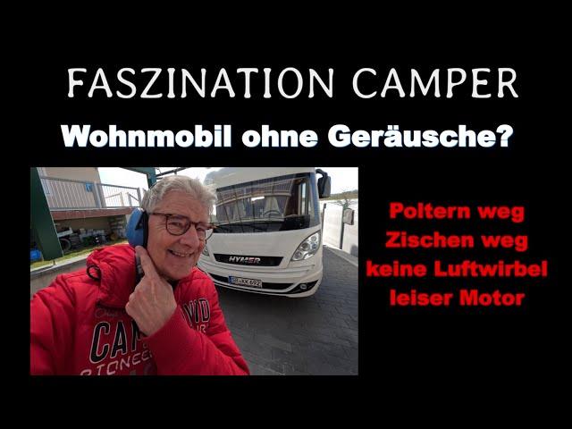 Wohnmobil leiser machen Teil 1: Poltern, Zischen, Luftwirbel & Motorgeräusch gehen wir an den Kragen