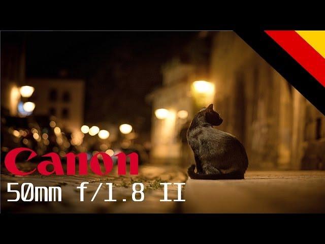 Canon 50mm f/1.8 Test/Erfahrungsbericht Deutsch