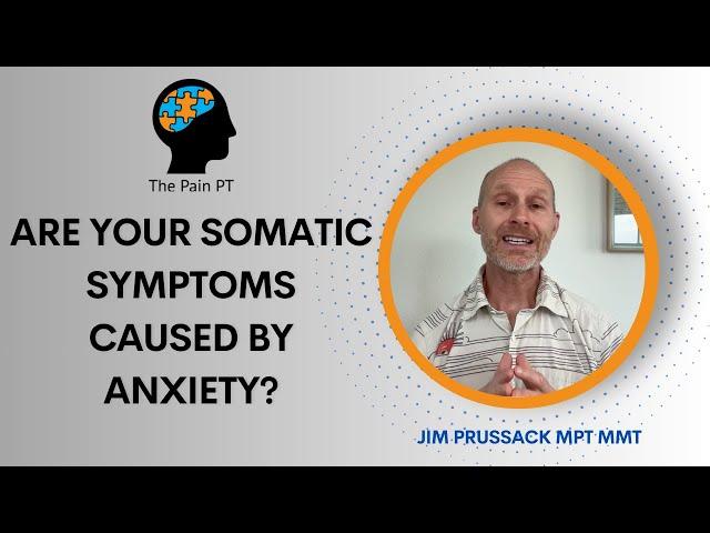 Are Your Somatic Symptoms Caused By Anxiety?