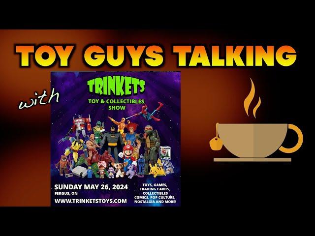 Toy Guys Talking with Trinkets Toy & Collectibles Show
