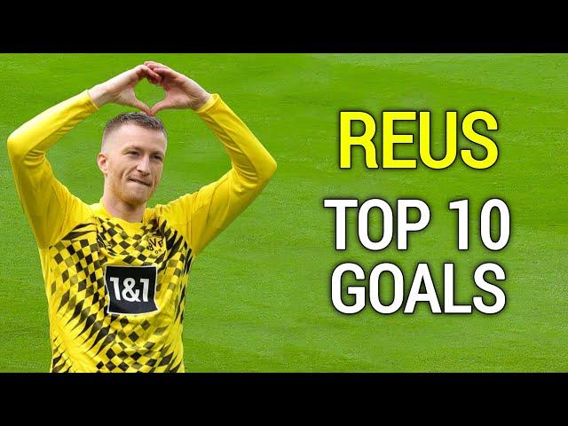 Marco Reus Top 10 Goals Ever