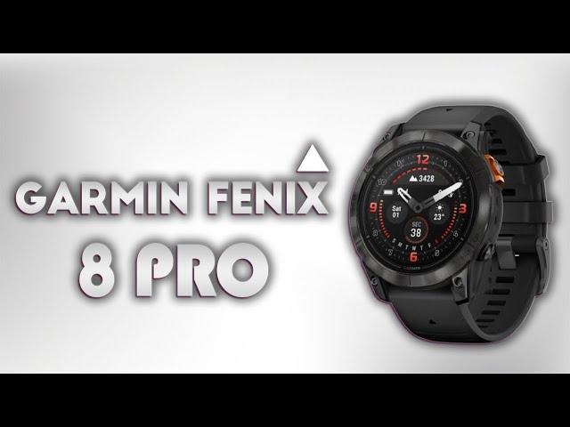 GARMIN FENIX 8 PRO - What a Great Garmin Watch is Comming!