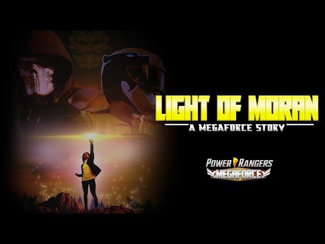 Light Of Moran: A Megaforce Story - [Power Rangers Fan Film]