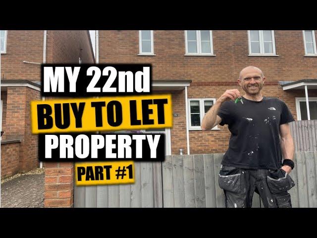 Buy To Let Property Number #22 Part 1 | The Purchase Process