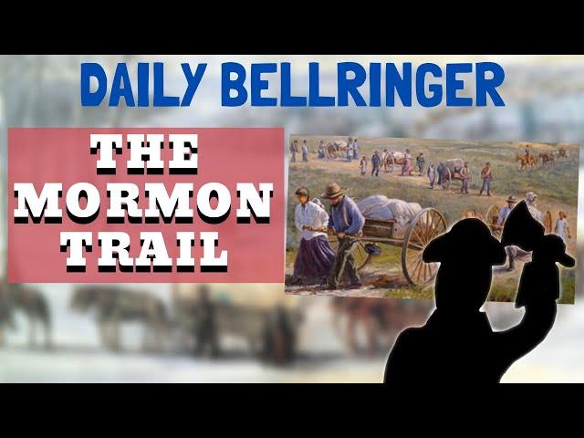 The Mormon Trail | Daily Bellringer