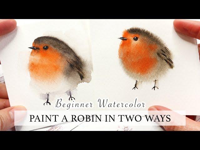 Beginner Watercolor Tutorial - How To Paint A Cute Robin Bird In 2 Ways Step By Step