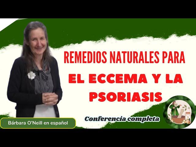 REMEDIOS naturales para el ECCEMA y la PSORIASIS_ Conferencia Completa (Voz humana) #sana #salud