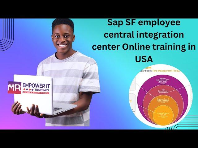 Sap Successfactors employee central integration center Online training in USA | Empower IT Trainings