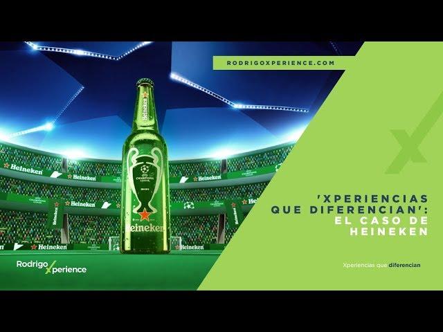 RodrigoXperience: El caso de Heineken