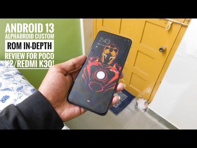 Poco X2/Redmi K30 Android 13 Alphadroid Custom Rom In-depth Review: The Champ is here!