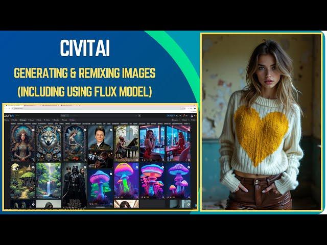 CivitAI - How to generate and remix images (including Flux Checkpoint) in CivitAI.