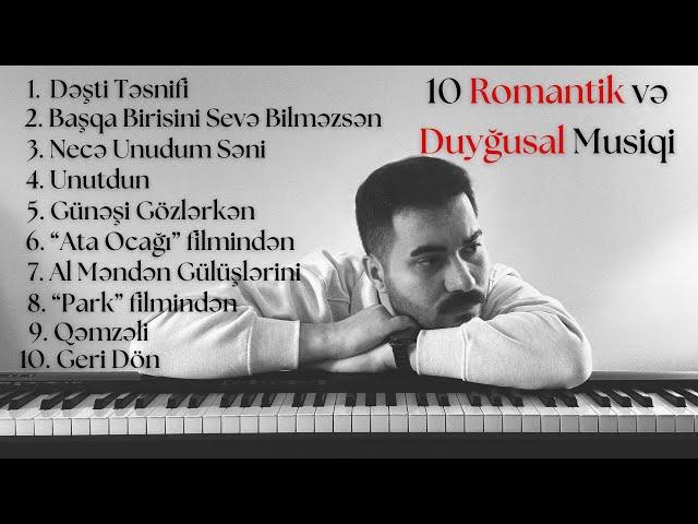 Fuad Ibrahimli— 10 Romantik və Duyğusal Musiqi (instrumental)