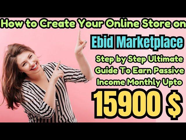 How to Create Your Online Store on Ebid Marketplace in 2024 #affiliatemarketing #selldigitalproducts