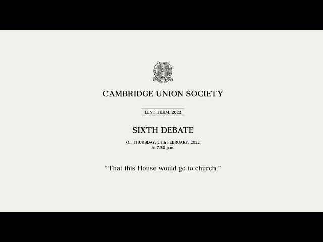 This House would go to Church | Cambridge Union