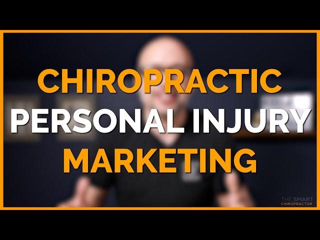 Personal Injury Marketing for Chiropractors | How to Go from 0 to $250,000 in less than 12 months