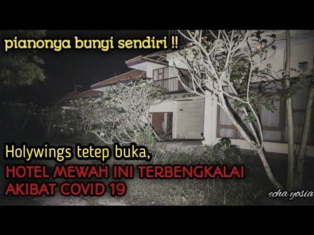 HOTEL DAN VILLA INI ISINYA MASIH LENGKAP, TERBENGKALAI AKIBAT COVID 19-BOGOR | TAPI HOLYWINGS BUKA