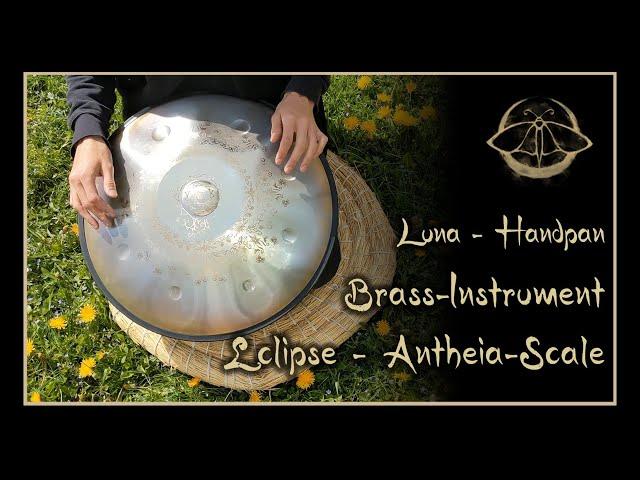 Luna-Handpan - Brass Handpan - The flower-goddess - Antheia, Ionian Major  Bb2