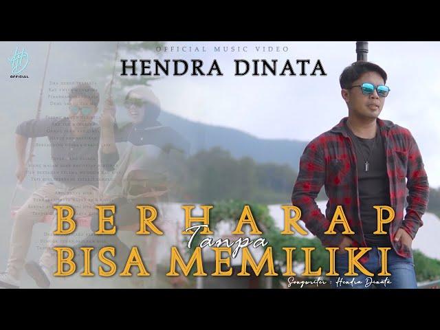 Hendra Dinata - Berharap Tanpa Bisa Memiliki ( BTBM ) Official Music Video