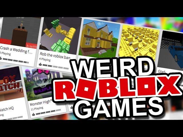 Playing Weird Roblox Games