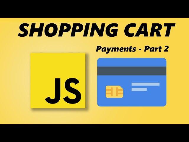 JavaScript Shopping Cart Tutorial with Payments - Part 2