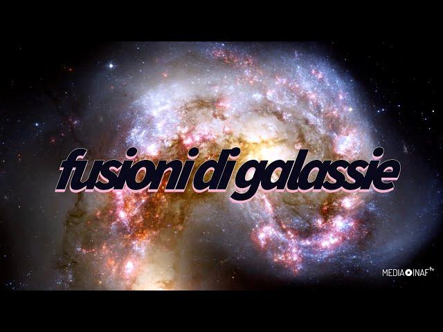 Fusioni di galassie: passato e presente