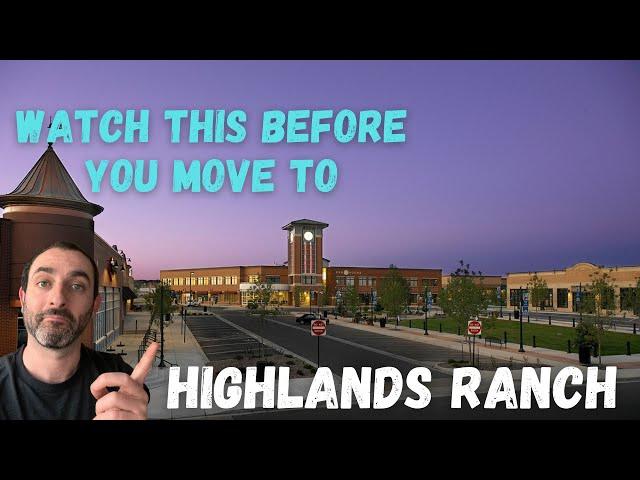 Moving to Highlands Ranch Colorado - A COMPLETE Guide for New Residents