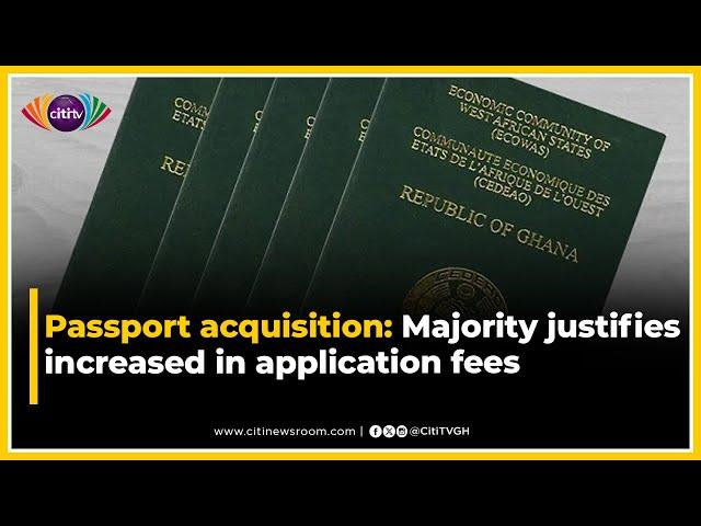 Passport acquisition: Majority justifies increased in application fees