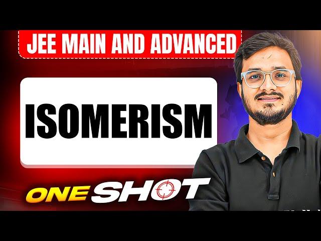 ISOMERISM in One Shot: All Concepts & PYQs Covered | JEE Main & Advanced