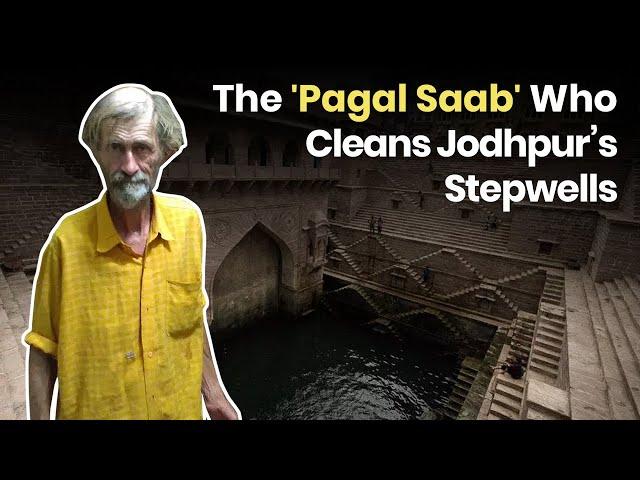 Jodhpur India’s Historic Stepwells cleaned and revived by a foreigner | The Better India