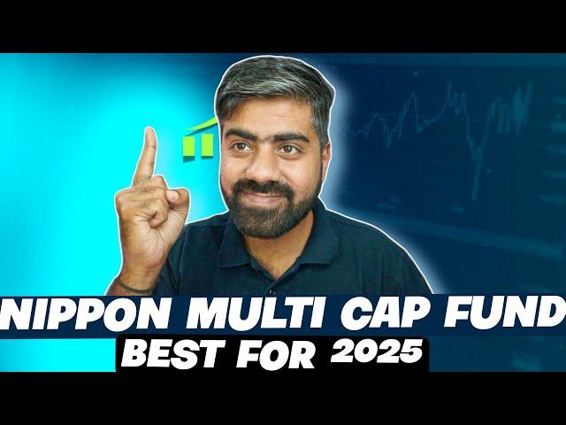 Nippon India Multi Cap Fund direct growth review | best mutual funds for 2025