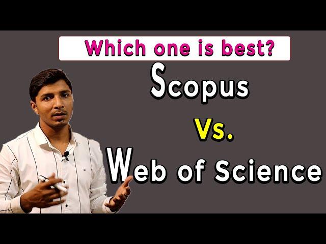 Scopus vs. Web of Science Publication II Which One is Best ? II My Research Support