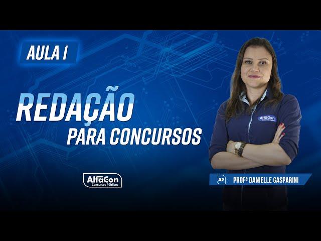 REDAÇÃO PARA CONCURSOS 2023 - AULA 1/3 - AlfaCon