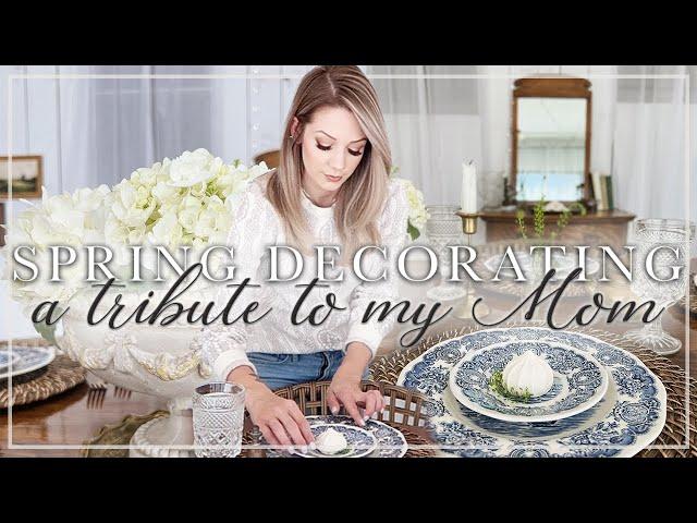 Spring Decor & Florals | A Tribute to My Mom | Life After Loss