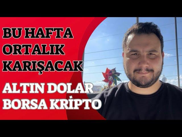 Bu Hafta Ortalık Karışacak‼️Altın Yorumları.Dolar Yorumları.Borsada Yükseliş Başlayacak Mı?Gümüş.Btc