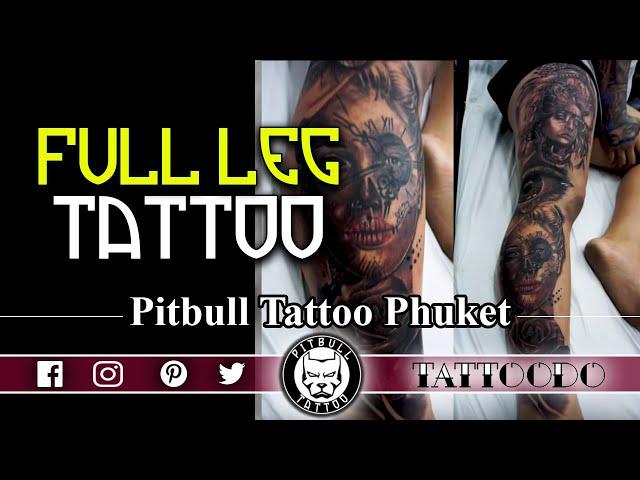 PATONG TATTOO | REALISTIC FULL LEG TATTOO | PITBULL STUDIO | PHUKET | THAILAND | ASIA